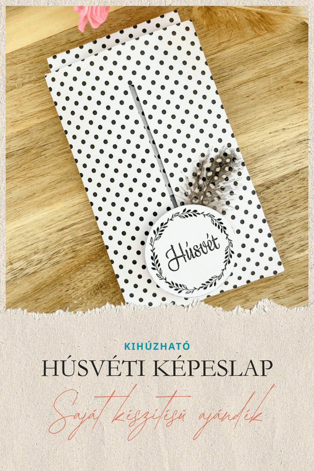 KIHÚZHATÓ HÚSVÉTI KÉPESLAP – SAJÁT KÉSZÍTÉSŰ AJÁNDÉK HÚSVÉTRA