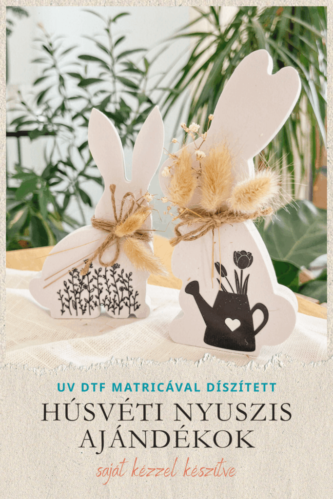 NYUSZIS AJÁNDÉKOK UV DTF MATRICÁVAL DÍSZÍTVE – HÚSVÉTI AJÁNDÉK SAJÁTKEZŰLEG