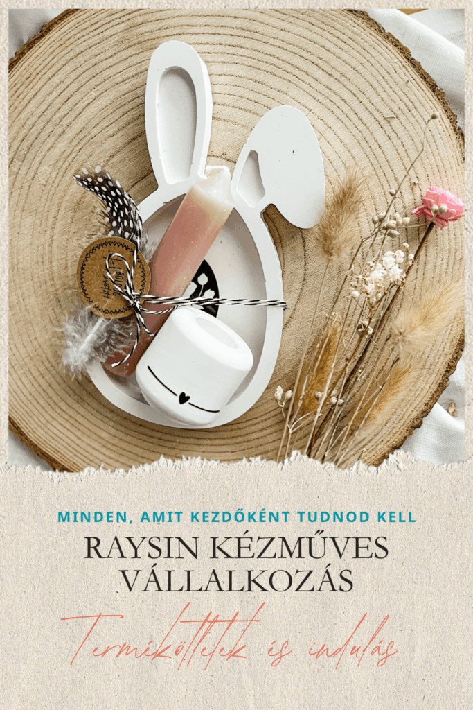 RAYSIN KÉZMŰVES VÁLLALKOZÁS DEKOR TERMÉKEK, AMIK JÓL FOGYNAK
