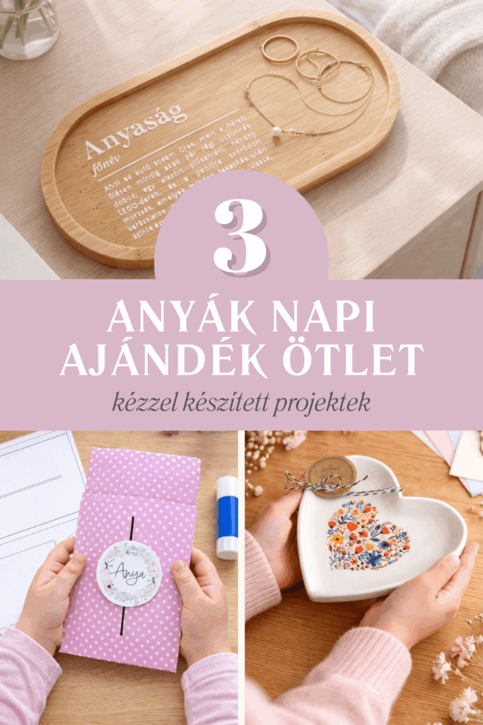ANYÁK NAPI AJÁNDÉK ÖTLETEK – 3 KÉZZEL KÉSZÍTETT AJÁNDÉK MAMÁKNAK ÉS ANYUKÁKNAK