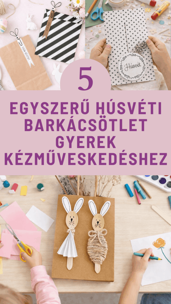 HÚSVÉTI KREATÍV ÖTLETEK GYEREKEKNEK – 5 KREATÍV ÓVODAI KÉZMŰVES ÖTLET